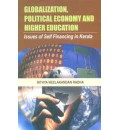 Globalization, Political Economy and Higher Education : Issues of Self Financing in Kerala